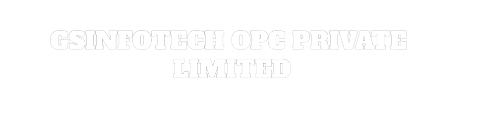 Gsinfotech Opc Private Limited